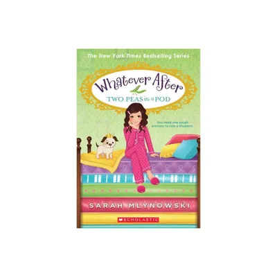 Two Peas in a Pod - (Whatever After) by Sarah Mlynowski (Paperback)