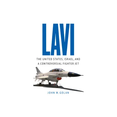 Lavi - by John W Golan (Hardcover)