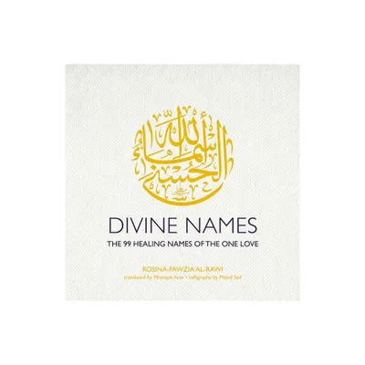 Divine Names - by Rosina-Fawzia Al-Rawi (Hardcover)