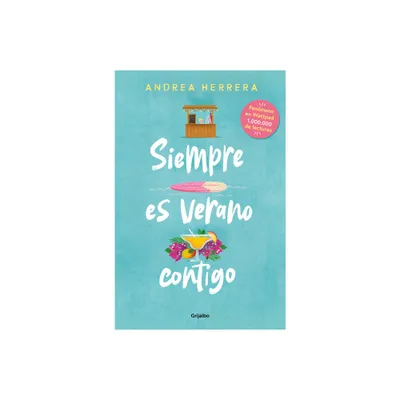 Siempre Es Verano Contigo / It Is Always Summer with You - by Andrea Herrera (Paperback)