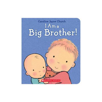 I Am a Big Brother (Hardcover) by Caroline Jayne Church