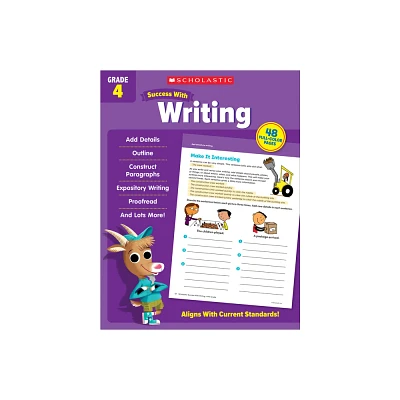 Scholastic Success with Writing Grade 4 Workbook - by Scholastic Teaching Resources (Paperback)