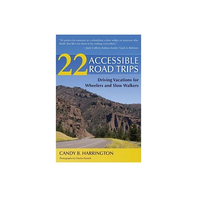 22 Accessible Road Trips - by Candy Harrington (Paperback)