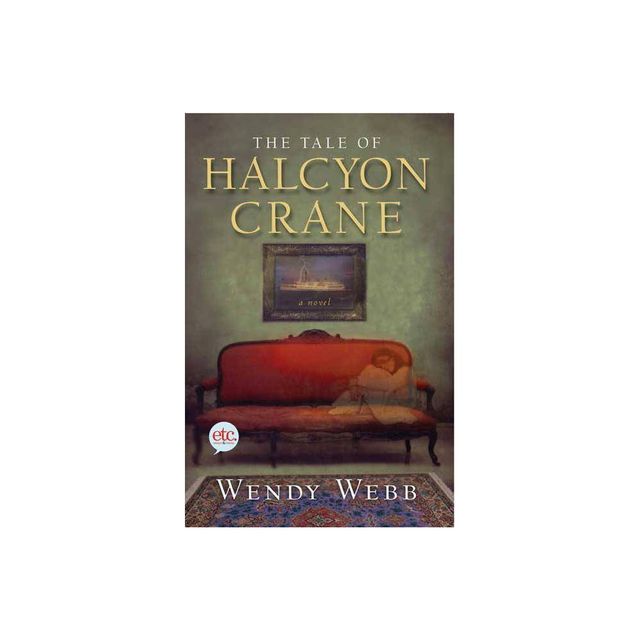 Tale of Halcyon Crane - by Wendy Webb (Paperback)