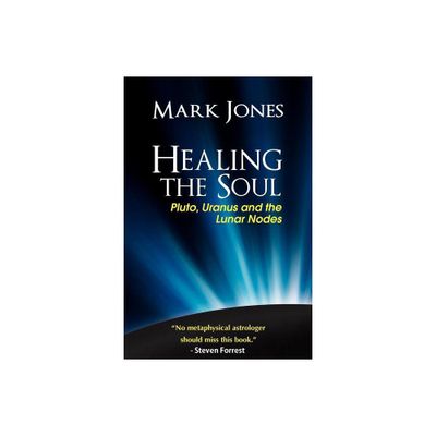 Healing the Soul - by Mark Jones (Paperback)