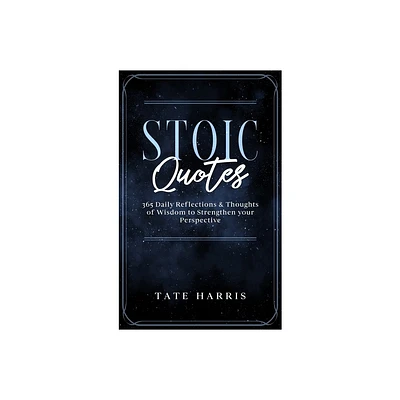 Stoic Quotes - by Tate Harris (Hardcover)