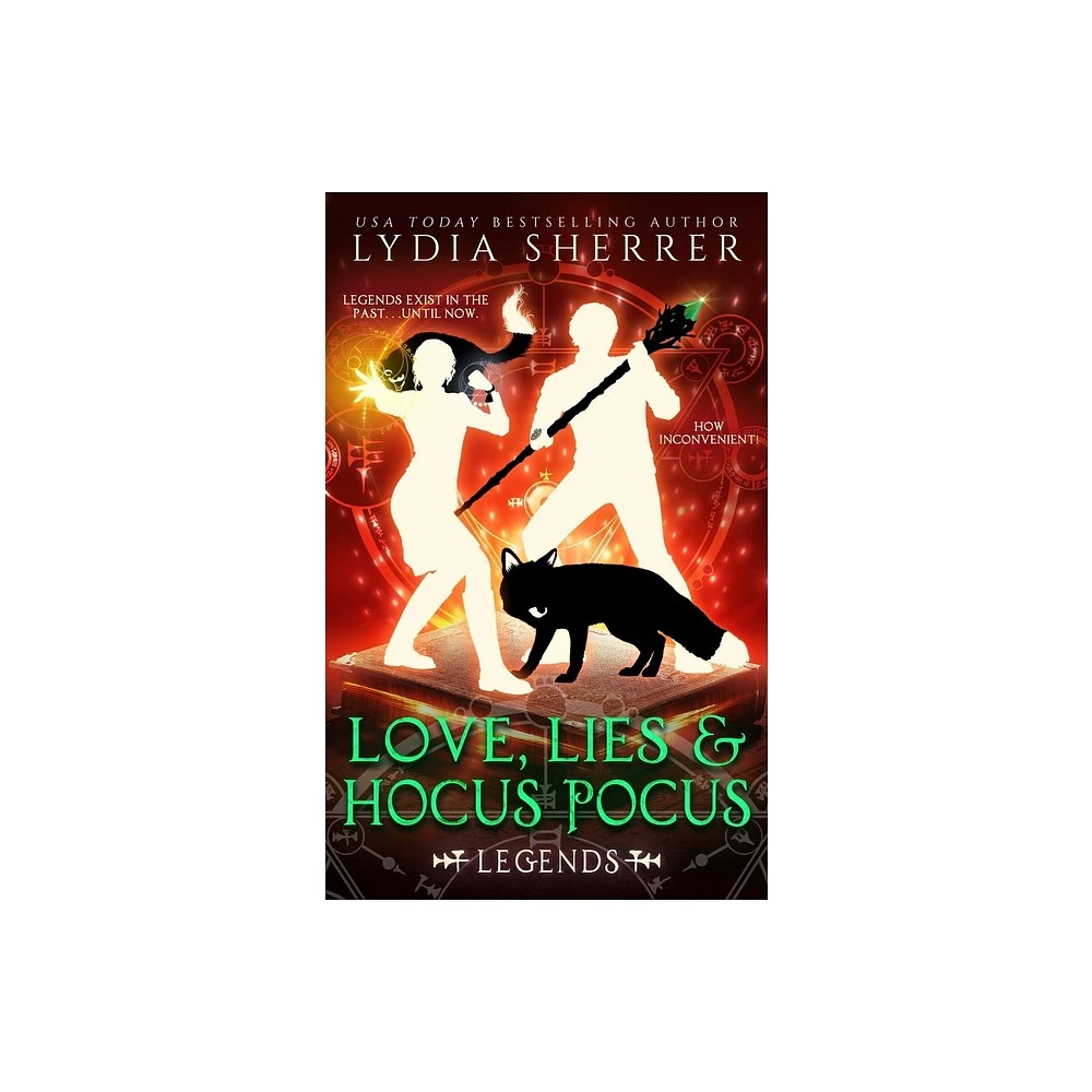 Love, Lies, and Hocus Pocus Legends - (Lily Singer Adventures) by Lydia Sherrer (Paperback)