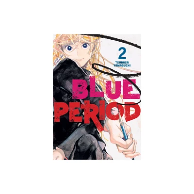 Blue Period 2 - by Tsubasa Yamaguchi (Paperback)