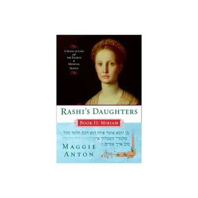 Rashis Daughters, Book II - by Maggie Anton (Paperback)