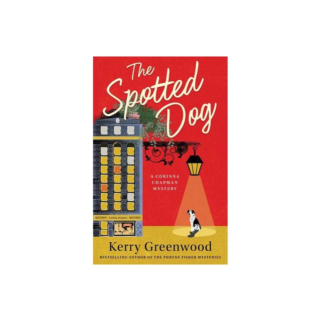 The Spotted Dog - (Corinna Chapman Mysteries) by Kerry Greenwood (Paperback)