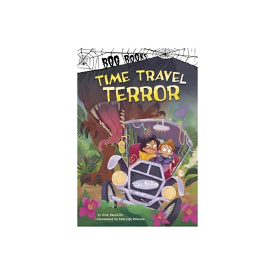 Time Travel Terror - (Boo Books) by John Sazaklis (Hardcover)