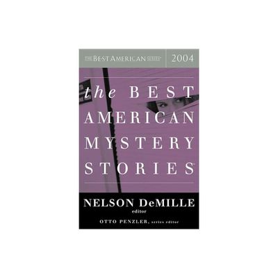 The Best American Mystery Stories 2004 - by Nelson DeMille & Otto Penzler (Paperback)