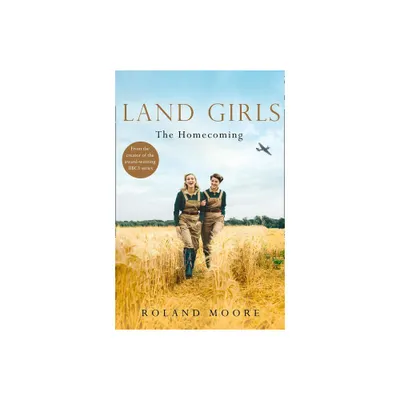 Land Girls - by Roland Moore (Paperback)