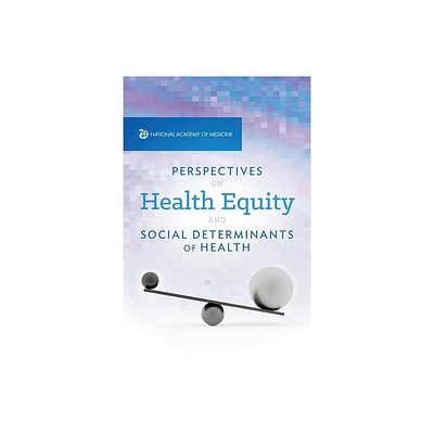 Perspectives on Health Equity & Social Determinants of Health - by Kimber Bogard & Velma McBride Murry & Charlee Alexander (Paperback)