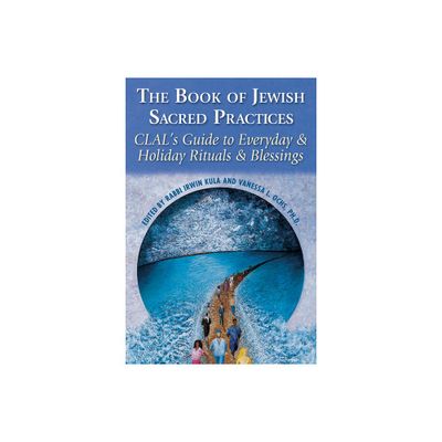 Book of Jewish Sacred Practices - by Clal--The National Jewish Center for Learning and Leadership (Paperback)