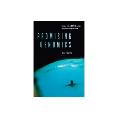 Promising Genomics - by Mike Fortun (Paperback)