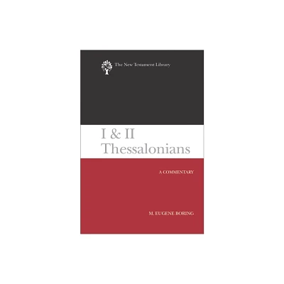 I and II Thessalonians - (New Testament Library) by M Eugene Boring (Hardcover)