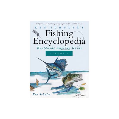 Ken Schultzs Fishing Encyclopedia Volume 2 - (Hardcover)