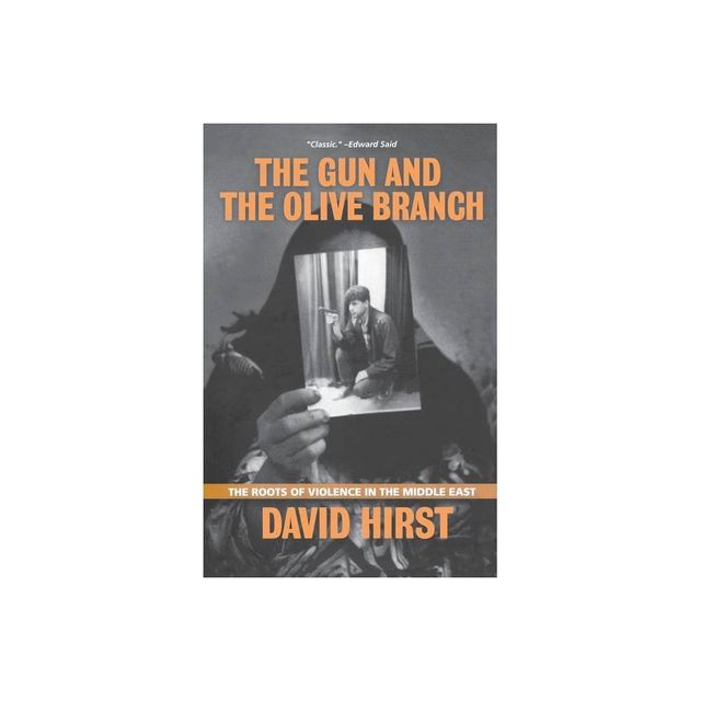 The Gun and the Olive Branch - (Nation Books) 3rd Edition by David Hirst (Paperback)