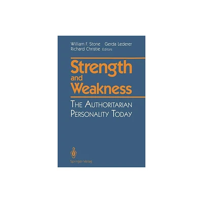 Strength and Weakness - by William F Stone & Gerda Lederer & Richard Christie (Paperback)