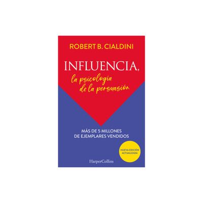 Influencia - by Robert Cialdini (Paperback)