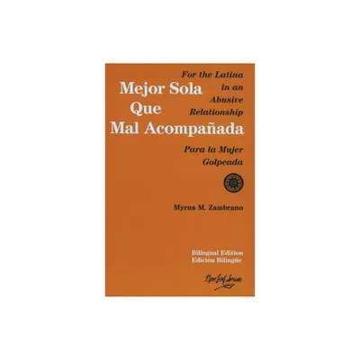 Mejor Sola Que Mal Acompanada - (New Leaf (Seal Press)) by Myrna M Zambrano (Paperback)