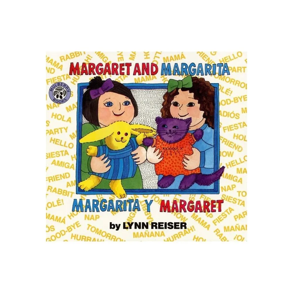 Margaret and Margarita/Margarita Y Margaret - by Lynn Reiser (Paperback)