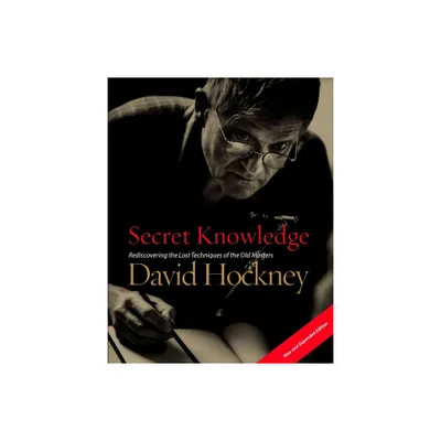 Secret Knowledge (New and Expanded Edition) - by David Hockney (Paperback)