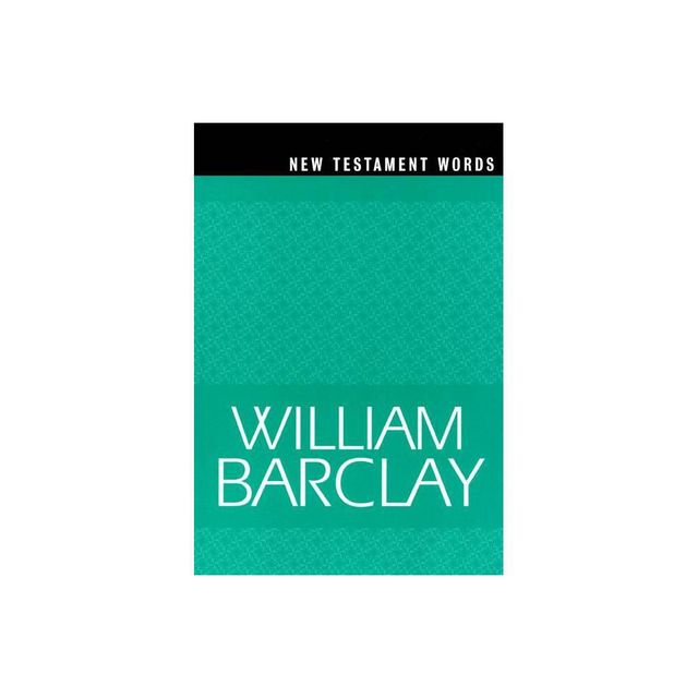 New Testament words - (William Barclay Library) by William Barclay (Paperback)