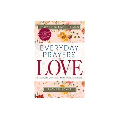 Everyday Prayers for Love - by Rachael Adams (Paperback)