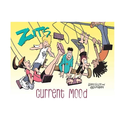 Zits: Current Mood - by Jim Borgman & Jerry Scott (Paperback)