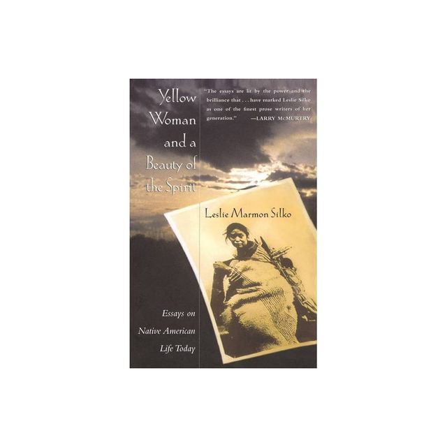 Yellow Woman and a Beauty of the Spirit - by Leslie Marmon Silko (Paperback)