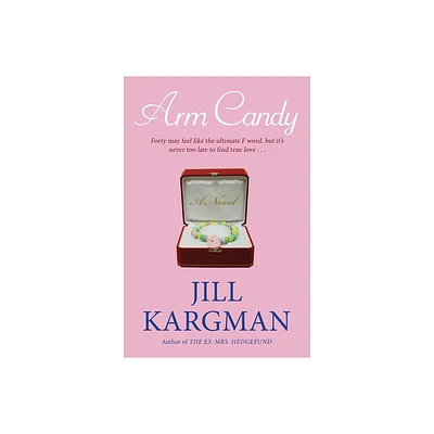 Arm Candy - by Jill Kargman (Paperback)