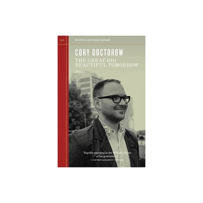 Great Big Beautiful Tomorrow - (Outspoken Authors) by Cory Doctorow (Paperback)