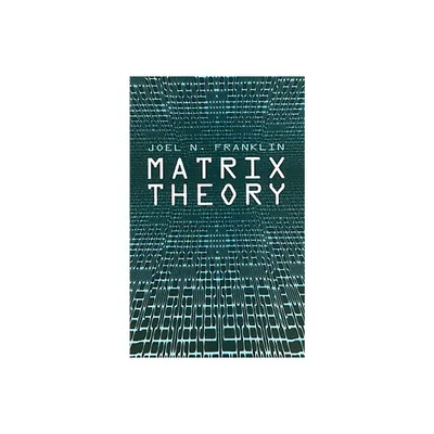 Matrix Theory - (Dover Books on Mathematics) by Joel N Franklin (Paperback)