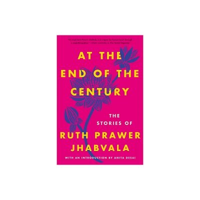 At the End of the Century - by Ruth Prawer Jhabvala (Paperback)