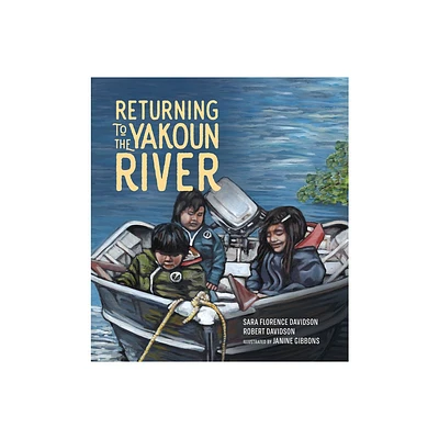 Returning to the Yakoun River - (Skada Stories) by Sara Florence Davidson & Robert Davidson (Hardcover)