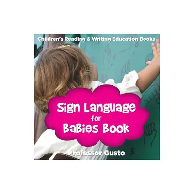 Sign Language for Babies Book - by Gusto (Paperback)