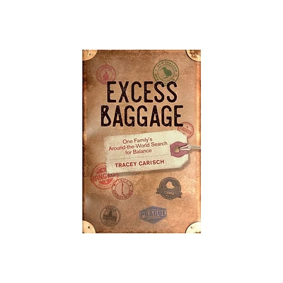 Excess Baggage - by Tracey Carisch (Paperback)