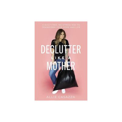 Declutter Like a Mother