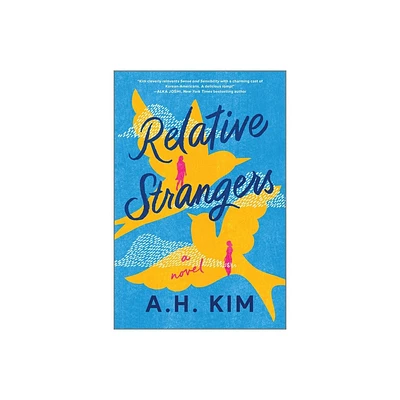 Relative Strangers - by A H Kim (Paperback)