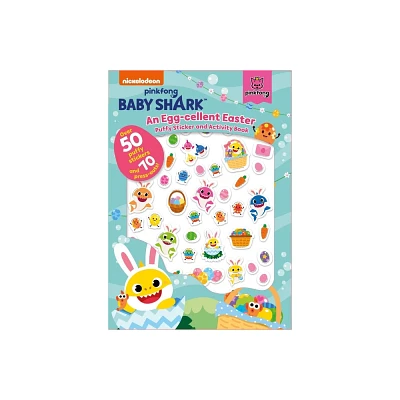 Baby Shark: An Egg-Cellent Easter Puffy Sticker and Activity Book - by Pinkfong (Paperback)