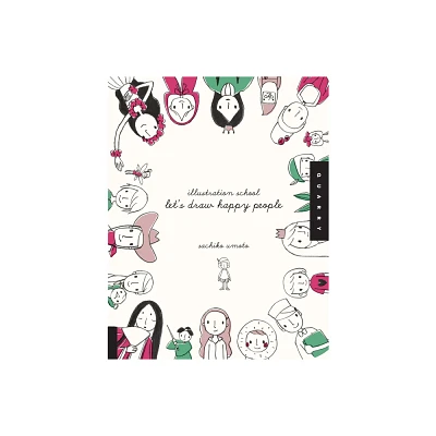 Illustration School Lets Draw Happy People - by Sachiko Umoto (Paperback)