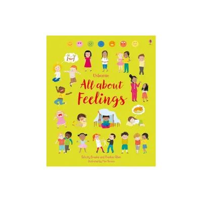 All about Feelings - by Felicity Brooks (Hardcover)