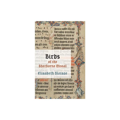 Birds of the Sherborne Missal - by Elisabeth Bletsoe (Paperback)