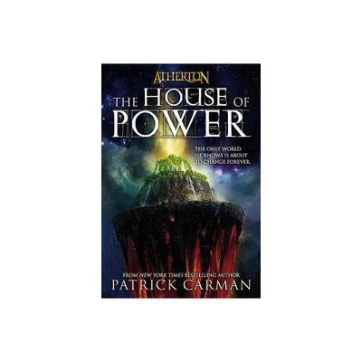 The House of Power - (Atherton) by Patrick Carman (Paperback)