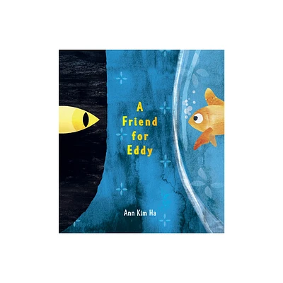 A Friend for Eddy - by Ann Kim Ha (Hardcover)