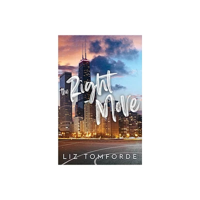 The Right Move - (Windy City) by Liz Tomforde (Paperback)