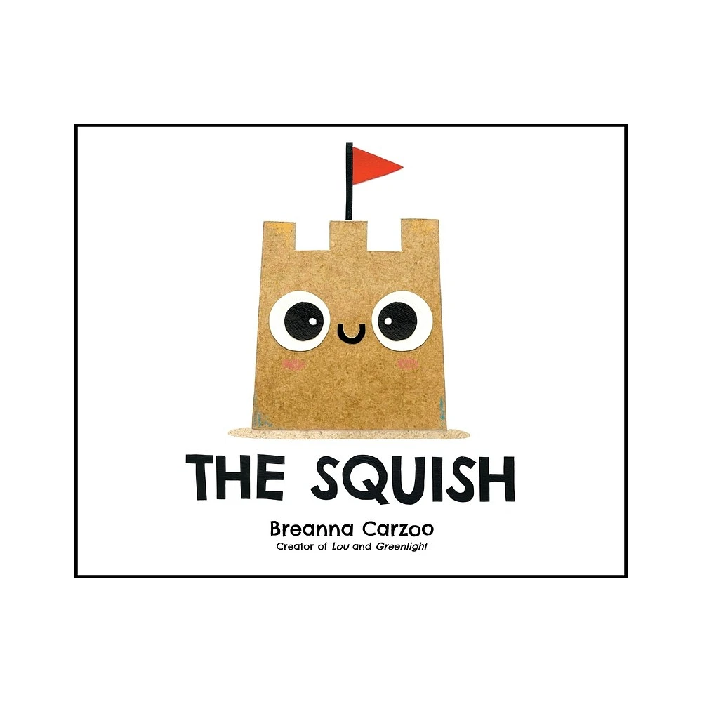 The Squish - by Breanna Carzoo (Hardcover)