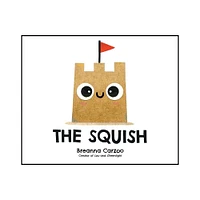 The Squish - by Breanna Carzoo (Hardcover)